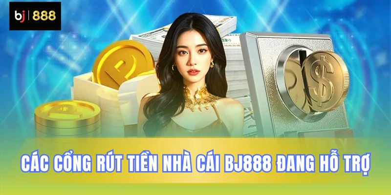 Những kênh rút tiền mà nhà cái đang hỗ trợ