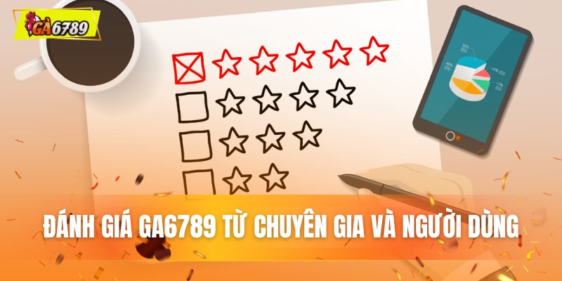 Nhận xét đa chiều về nhà cái GA6789