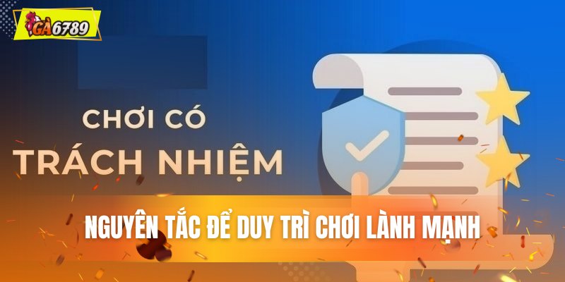 Nguyên tắc để duy trì trò chơi lành mạnh