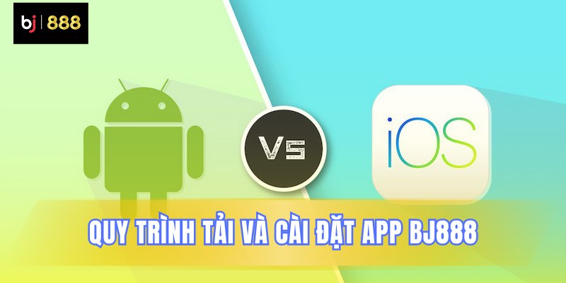 Hướng dẫn cài đặt ứng dụng BJ888 an toàn Hướng dẫn cài đặt ứng dụng BJ888 an toàn