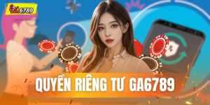Quyền riêng tư GA6789