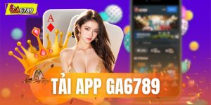 Tải ứng dụng GA6789